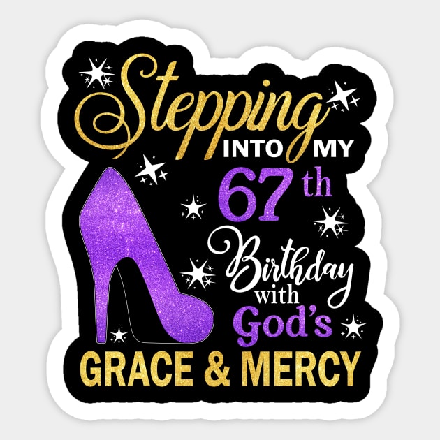 Stepping Into My 67th Birthday With God's Grace & Mercy Bday Sticker by MaxACarter